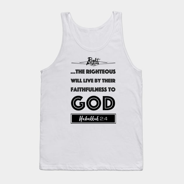 Live By Righteousness (flat black) Tank Top by RightRodGarage